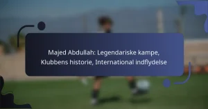 Majed Abdullah: Legendariske kampe, Klubbens historie, International indflydelse